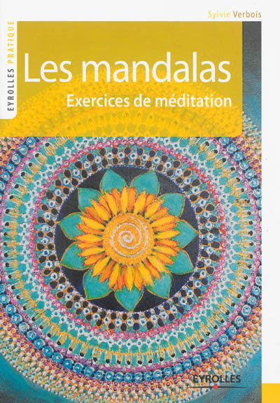 Les mandalas : Exercices de méditation Ed. 1