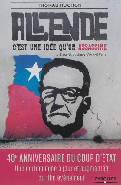 Salvador Allende : C'est une idée qu'on assassine Ed. 2