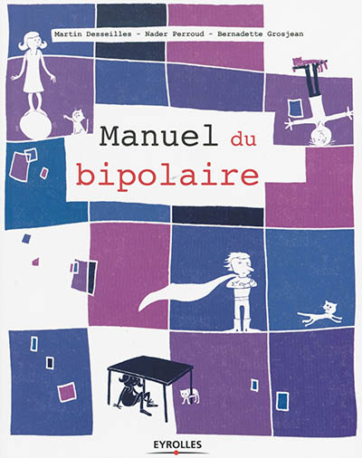 Le manuel du bipolaire Ed. 1
