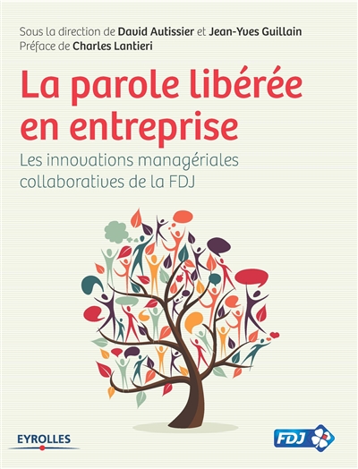 La parole libérée en entreprise : Les innovations managériales collaboratives de la FDJ Ed. 1