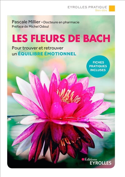 Les fleurs de Bach : Pour trouver et retrouver un équilibre émotionnel Ed. 5