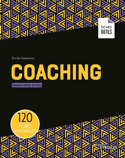 Coaching : 120 fiches opérationnelles - Nouvelle édition enrichie Ed. 2