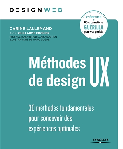 Méthodes de design UX : 30 méthodes fondamentales pour concevoir des expériences optimales Ed. 2