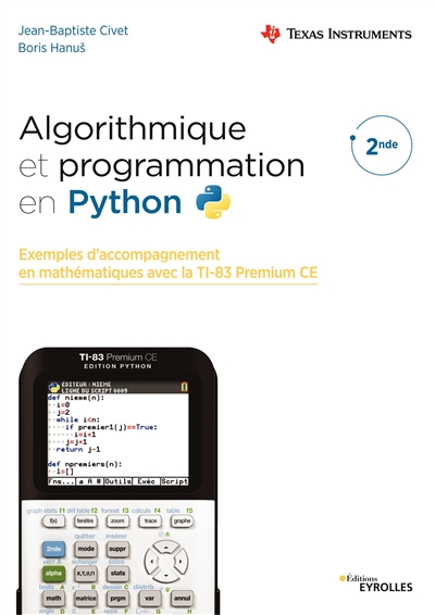Algorithmique et programmation en Python : Exemples d’accompagnement en mathématiques avec la TI-83 Premium CE Ed. 1
