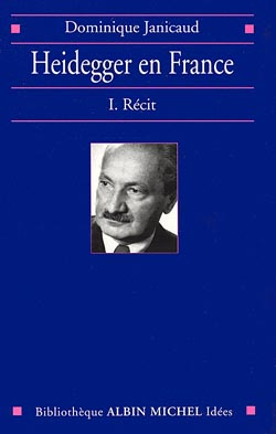 Heidegger en France - tome 1 : Récit