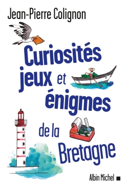 Curiosités jeux et énigmes de la Bretagne