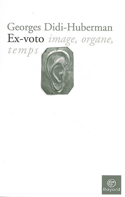 Ex-voto : image, organe, temps