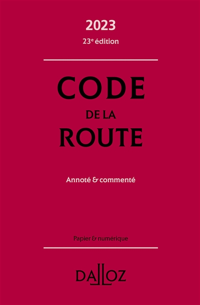 Code de la route 2023, annoté et commenté Ed. 23