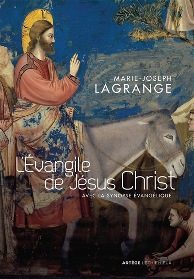 L'Evangile de Jésus Christ : avec la synopse évangélique