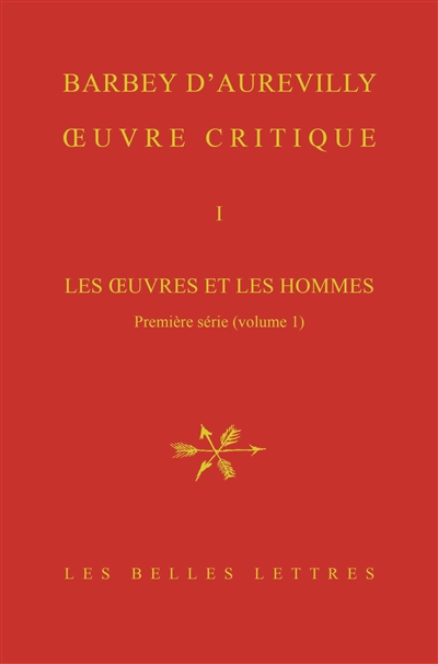 Oeuvre critique Tome I : Les Oeuvres et les Hommes, première série (volume 1)
