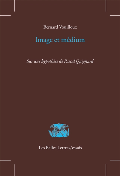 Image et médium : Sur une hypothèse de Pascal Quignard Ed. 1