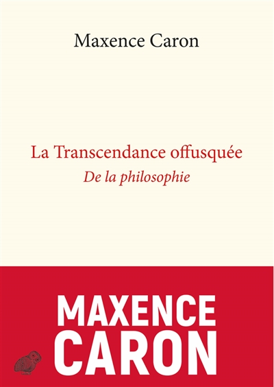 La Transcendance offusquée : De la philosophie Ed. 1