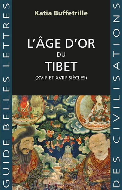 L'Âge d'or du Tibet : (XVIIe et XVIIIe siècles)