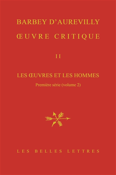 Oeuvre critique Tome II : Les Oeuvres et les Hommes, première série (volume 2) 