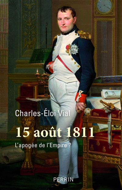 15 août 1811 : L'apogée de l'Empire 