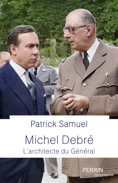 Michel Debré : L’architecte du Général