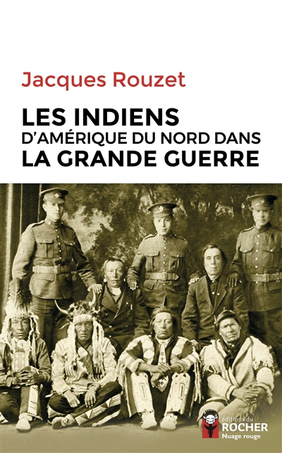 Les Indiens d'Amérique du Nord dans la Grande Guerre : 1917-1918