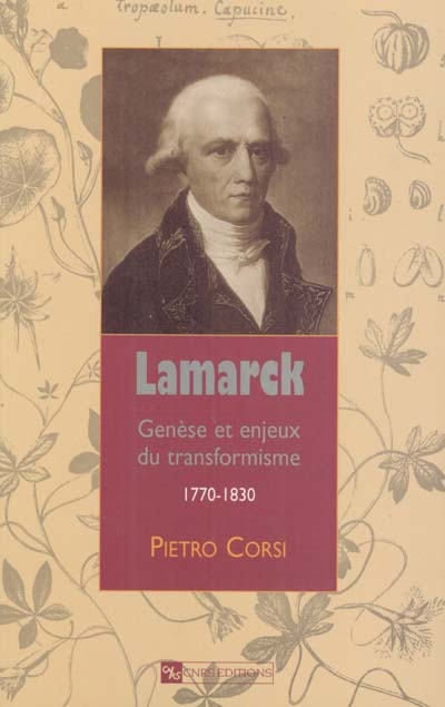 Lamarck : Genèse et enjeux du transformisme (1770-1830)