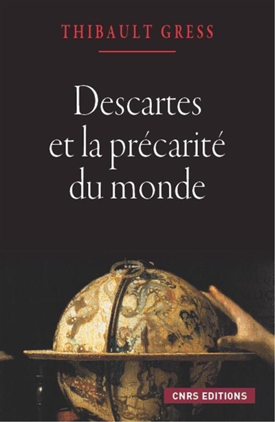 Descartes et la précarité du monde