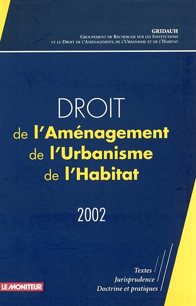 Droit de l'Aménagement, de l'Urbanisme et de l'Habitat 2002