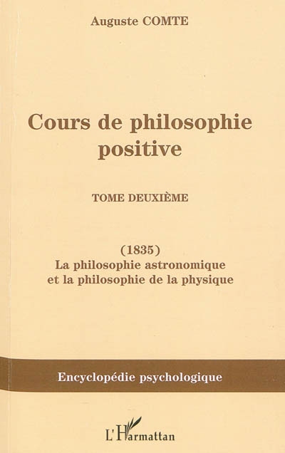 Cours de philosophie positive : Tome deuxième - La philosophie astronomique et la philosophie de la physique
