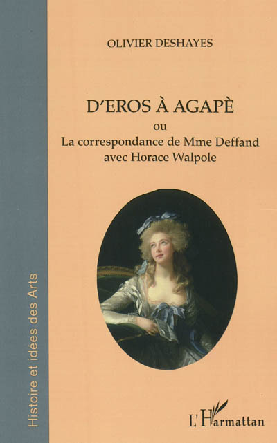 D'Eros à Agapè : ou - La correspondance de Mme du Deffand avec Horace Walpole