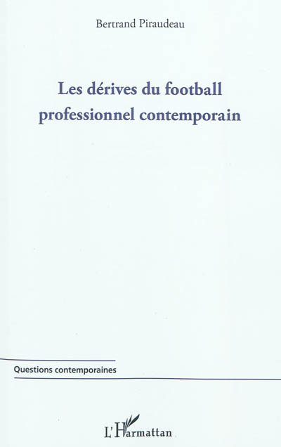 Dérives du football professionnel contemporain