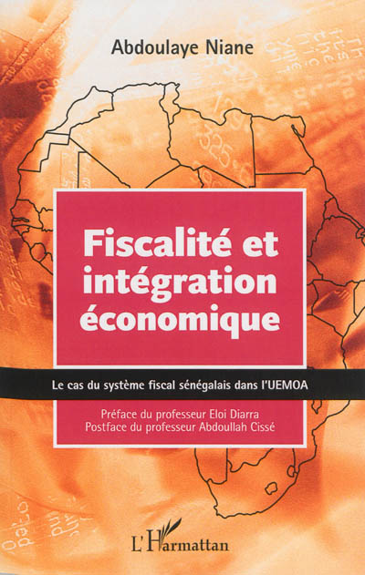 Fiscalité et intégration économique : Le cas du système fiscal sénégalais dans l'UEMOA