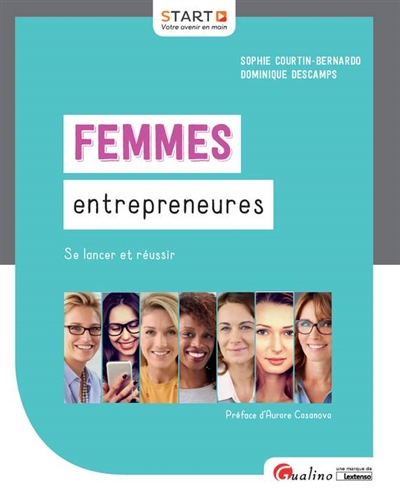 Femmes entrepreneures : Se lancer et réussir Ed. 1