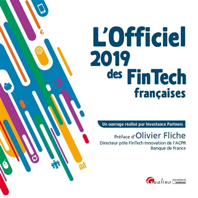 L'officiel 2019 des FinTech françaises : The French TinTech Directory 2019 Ed. 1