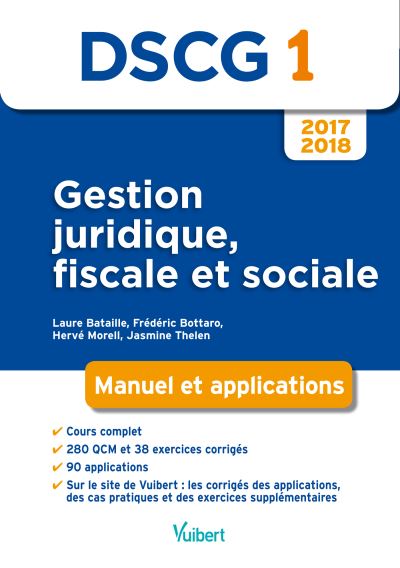 DSCG 1 Gestion juridique, fiscale et sociale 2017-2018 : Manuel et applications