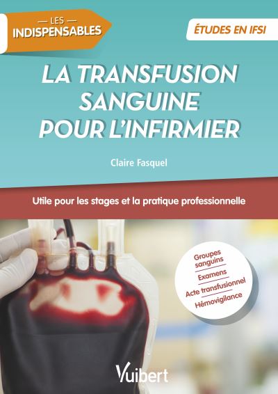 La transfusion sanguine pour l'infirmier : Évaluation de l'UE 4.4 S4 - Stages - Pratique professionnelle