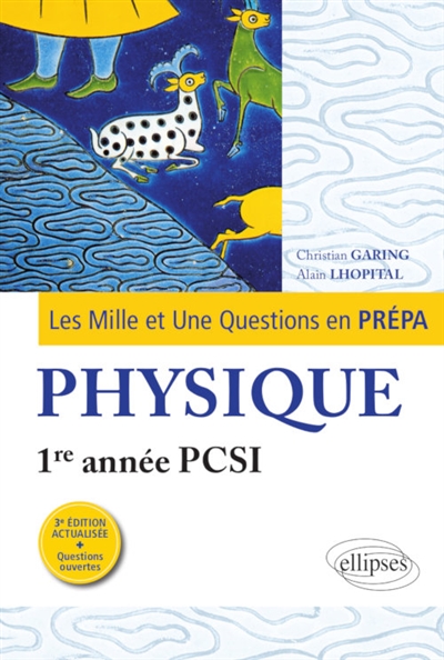 Les Mille et Une Questions de la physique en PRÉPA : 1re année PCSI