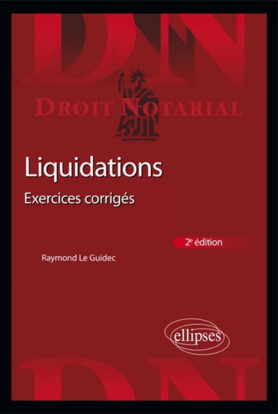 Liquidations - Exercices corrigés - 2e édition : Exercices corrigés