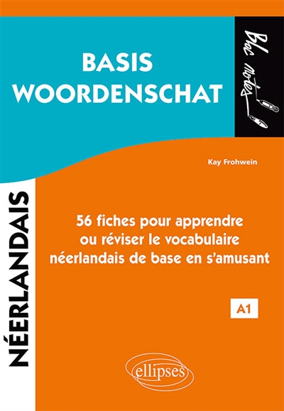 Néerlandais. Basis Woordenschat : 56 fiches pour apprendre ou réviser le vocabulaire néerlandais de base en s'amusant - A1