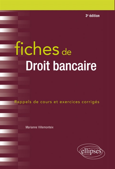 Fiches de Droit bancaire - 3e édition : Rappels de cours et exercices corrigés