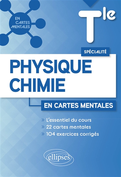 Spécialité Physique-Chimie - Terminale : 22 cartes mentales et 104 exercices corrigés
