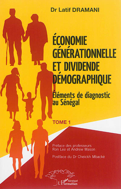Économie générationnelle et dividende démographique : Éléments de diagnostic au Sénégal - Tome 1