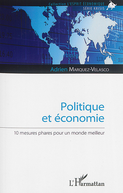 Politique et économie : 10 mesures phares pour un monde meilleur