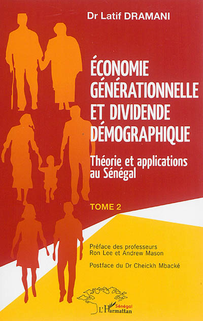 Économie générationnelle et dividende démographique : Théorie et applications au Sénégal - Tome 2