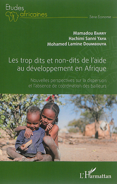 Les trop dits et non-dits de l'aide au développement en Afrique : Nouvelles perspectives sur la dispersion et l'absence de coordination des bailleurs