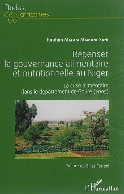 Repenser la gouvernance alimentaire et nutritionnelle au Niger : La crise alimentaire dans le département de Gouré (2005)