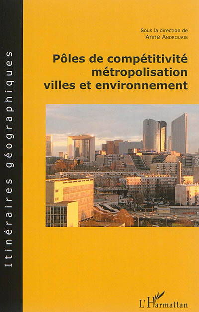 Pôles de compétitivité métropolisation, : villes et environnement