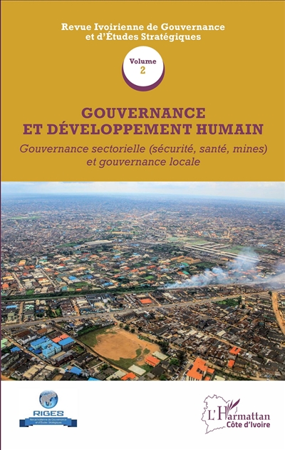 Gouvernance et développement humain (Volume 2) : Gouvernance sectorielle (sécurité, santé, mines) et gouvernance locale