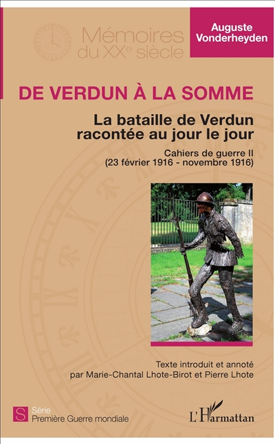 De Verdun à la Somme : La bataille de Verdun racontée au jour le jour - Cahier de guerre II (23 février 1916 - novembre 1916)