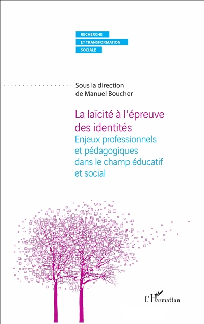 La laïcité à l'épreuve des identités : Enjeux professionnels et pédagogiques dans le champ éducatif et social
