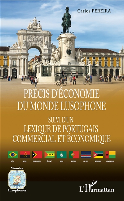 Précis d'économie du monde lusophone : suivi d'un Lexique de portugais commercial et économique