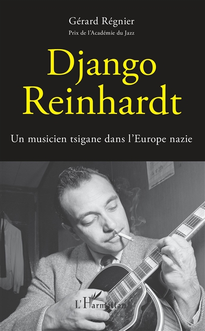 Django Reinhardt : Un musicien tsigane dans l'Europe nazie