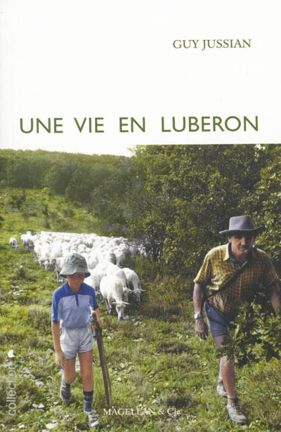 Une vie en Luberon : Chroniques rurales du sud de la France