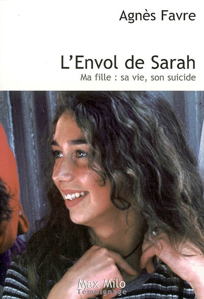 L'Envol de Sarah - Ma fille : sa vie, son suicide